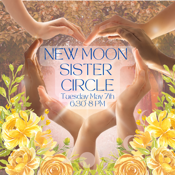 Sister Circle: Taurus New Moon 5/7/24