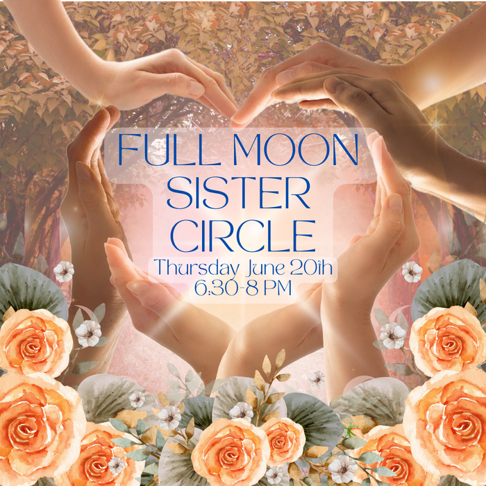 Sister Circle: Capricorn Full Moon 6/20/24 SUMMER SOLSTICE!