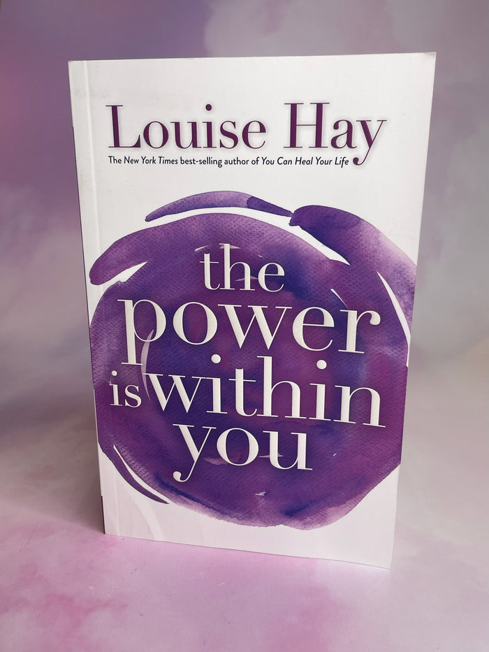 The Power Is Within You by Louise Hay